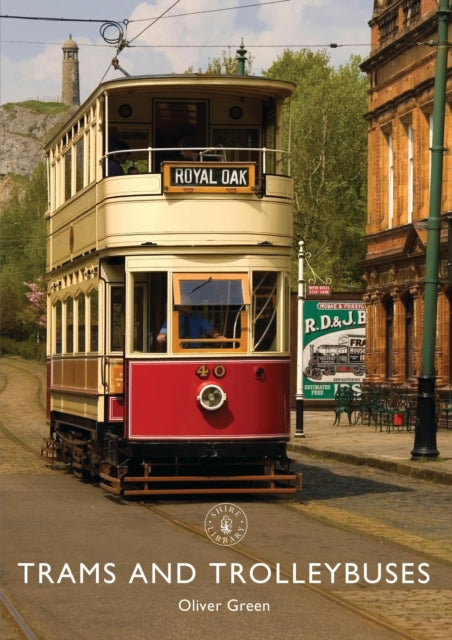 Book cover of: Trams and Trolleybuses. By: Oliver Green