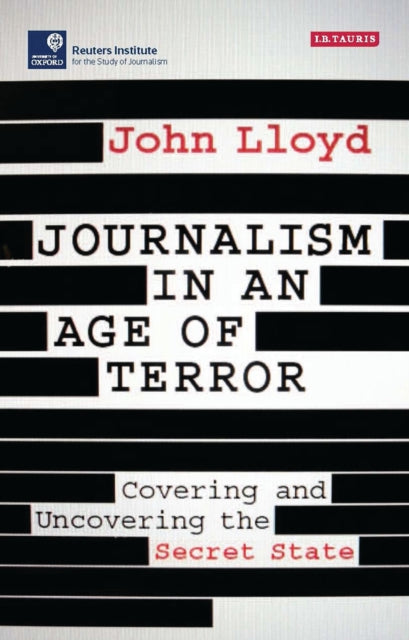 Book cover of: Journalism in an Age of Terror. By: John Lloyd