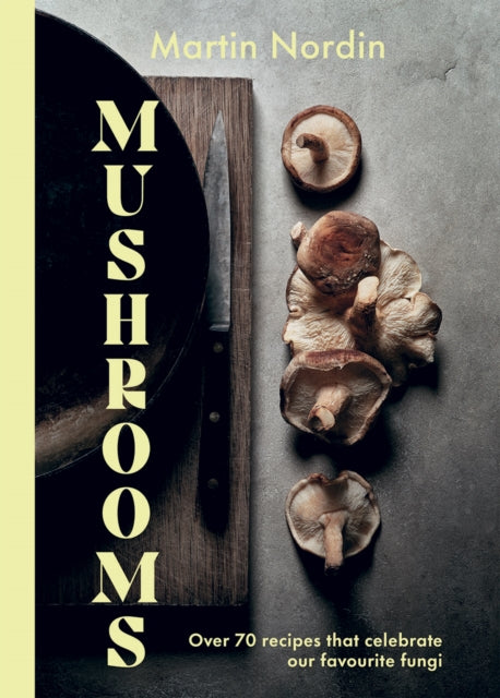 Book cover of: Mushrooms. By: Martin Nordin