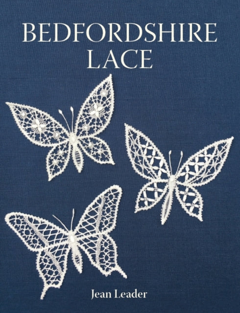 Book cover of: Bedfordshire Lace. By: Jean Leader