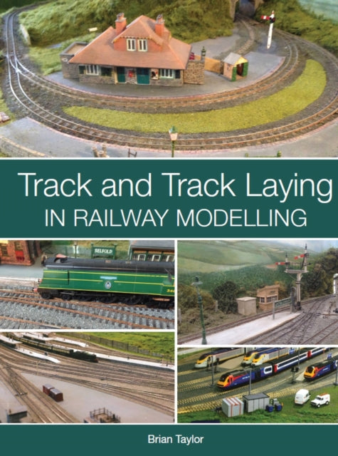 Book cover of: Track and Track Laying in Railway Modelling. By: Brian Taylor