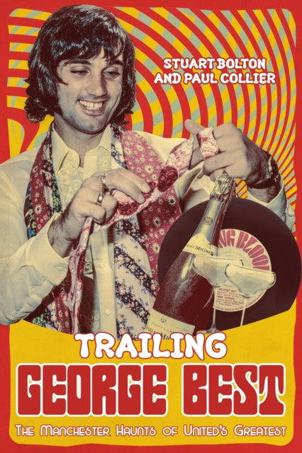 Book cover of: Trailing George Best. By: Stuart Bolton