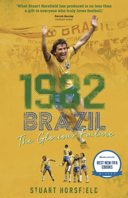 Book cover of: Brazil 82. By: Stuart Horsfield