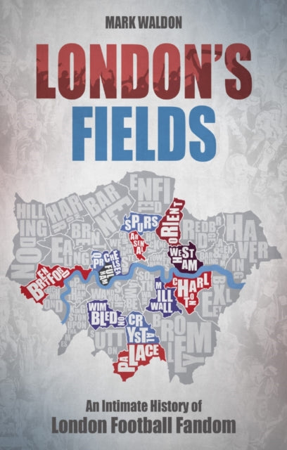 Book cover of: London's Fields. By: Mark Waldon