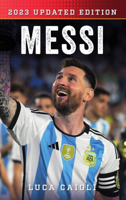 Book cover of: Messi. By: Luca Caioli