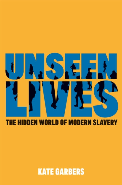 Book cover of: Unseen Lives. By: Kate Garbers