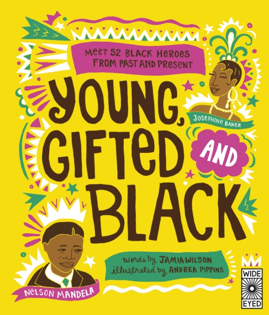 Young, Gifted and Black, Meet 52 Black Heroes from Past and Present 9781786039835 Jamia Wilson