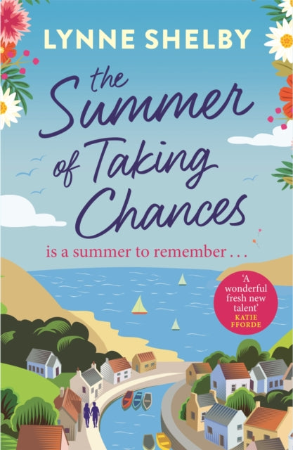 Book cover of: The Summer of Taking Chances. By: Lynne Shelby