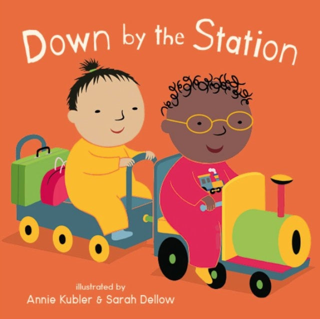 Book cover of: Down by the Station. By: Annie Kubler