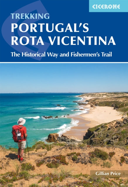 Portugal's Rota Vicentina, The Historical Way and Fishermen's Trail 9781786311436 Gillian Price