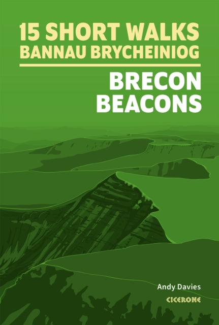 15 Short Walks in Bannau Brycheiniog - Brecon Beacons 9781786312358 Andy Davies