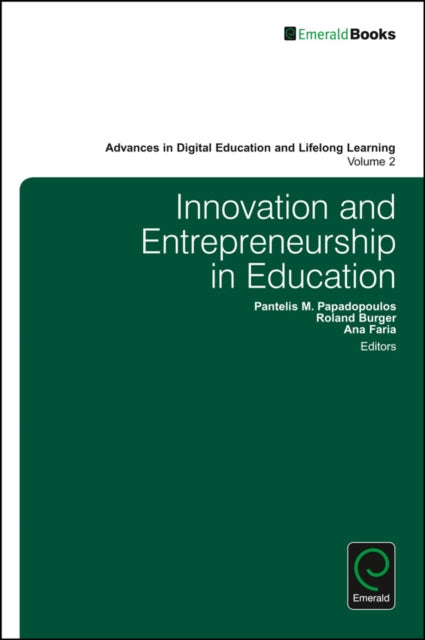 Book cover of: Innovation and Entrepreneurship in Education. By: Pantelis M. Papadopoulos