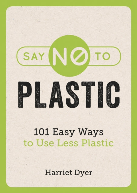 Book cover of: Say No to Plastic