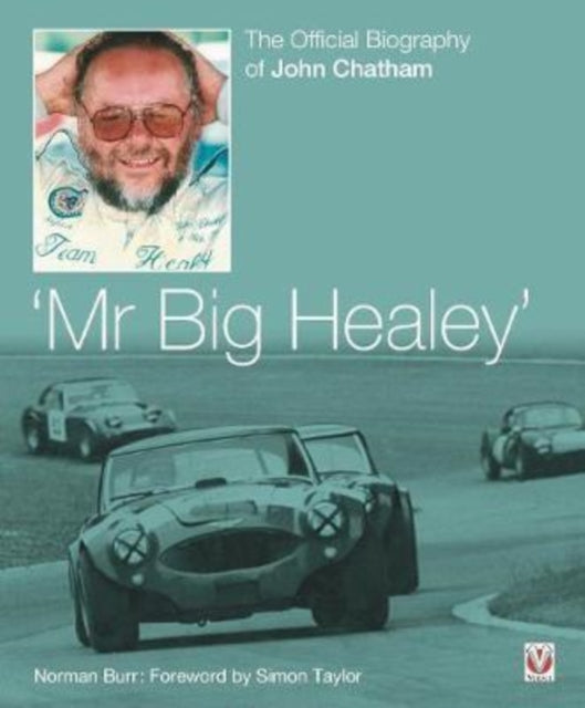 Book cover of: John Chatham – ‘Mr Big Healey’. By: Norman Burr