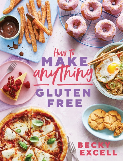 Book cover of: How to Make Anything Gluten Free (The Sunday Times Bestseller). By: Becky Excell