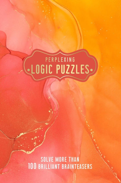 Book cover of: Perplexing Logic Puzzles. By: Welbeck Publishing Group