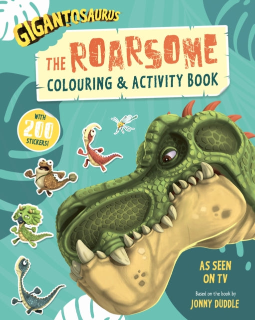 Book cover of: Gigantosaurus - The Roarsome Colouring & Activity Book