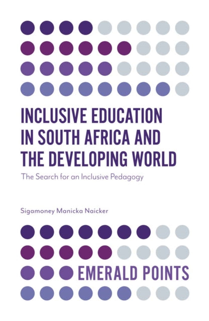 Book cover of: Inclusive Education in South Africa and the Developing World. By: Sigamoney Manicka Naicker