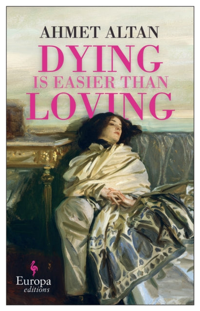 Book cover of: Dying is Easier than Loving. By: Altan Ahmet