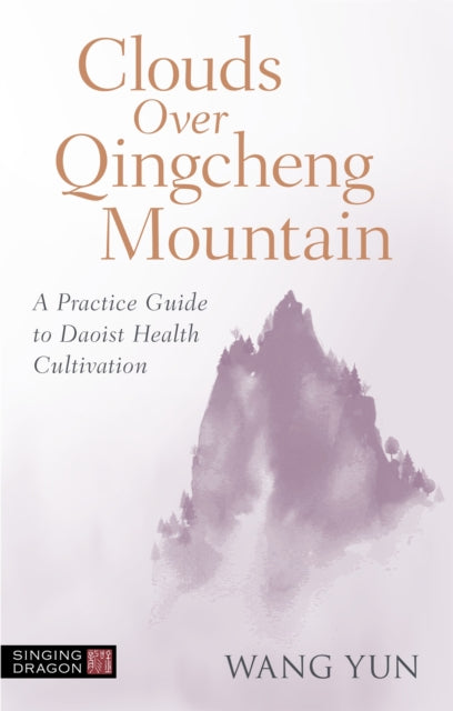 Book cover of: Clouds Over Qingcheng Mountain. By: Wang Yun