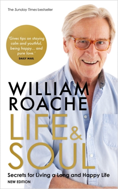 Book cover of: Life and Soul (New Edition). By: William Roache