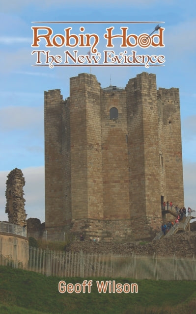 Book cover of: Robin Hood - The New Evidence. By: Geoff Wilson