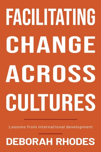 Book cover of: Facilitating Change Across Cultures. By: Deborah Rhodes