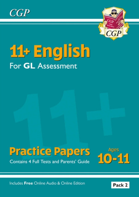 11+ GL English Practice Papers: Ages 10-11 - Pack 2 (with Parents' Guide & Online Edition) 9781789086973 CGP Books