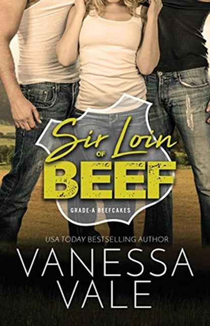 Book cover of: Sir Loin Of Beef. By: Vanessa Vale