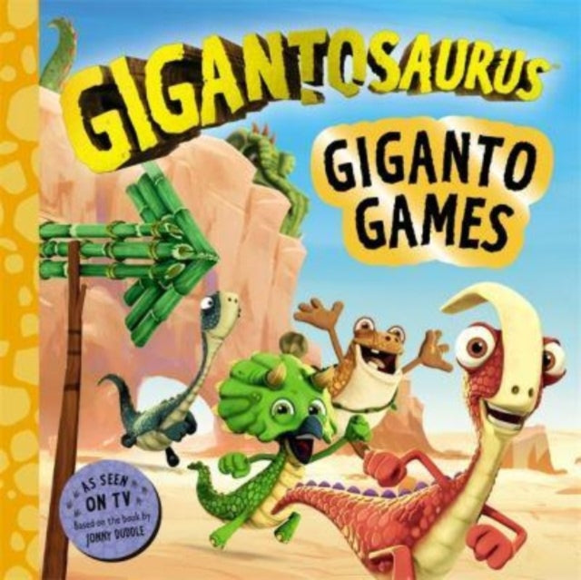 Book cover of: Gigantosaurus – Giganto Games. By: Jonny Duddle