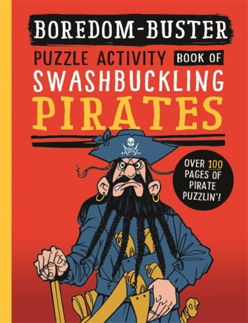 Book cover of: Boredom Buster: A Puzzle Activity Book of Swashbuckling Pirates