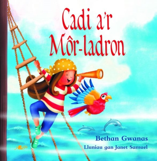 Book cover of: Cadi a'r Mor-Ladron. By: Bethan Gwanas