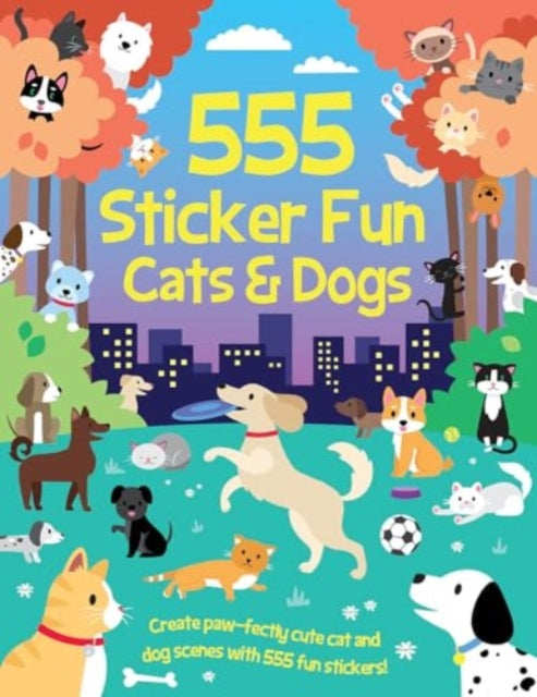 Book cover of: 555 Sticker Fun - Cats & Dogs Activity Book