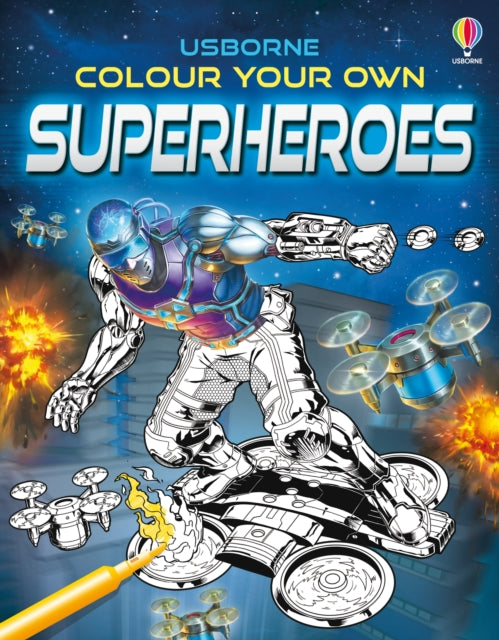 Book cover of: Colour Your Own Superheroes
