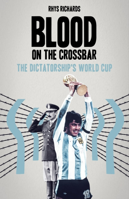 Book cover of: Blood on the Crossbar. By: Rhys Richards