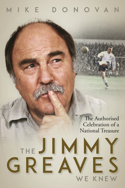 Book cover of: Jimmy Greaves We Knew. By: Mike Donovan