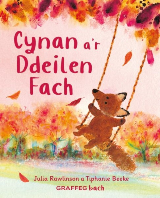 Book cover of: Cynan a’r Ddeilen Fach. By: Julia Rawlinson