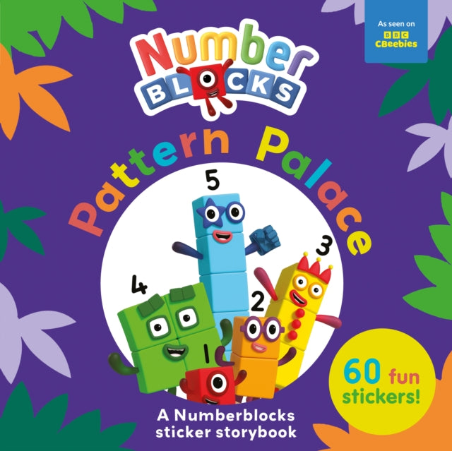 Book cover of: Pattern Palace: A Numberblocks Sticker Storybook