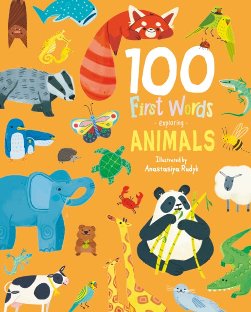 100 First Words Exploring Animals (Cased) 9781802633603 Anastasiya Rudyk