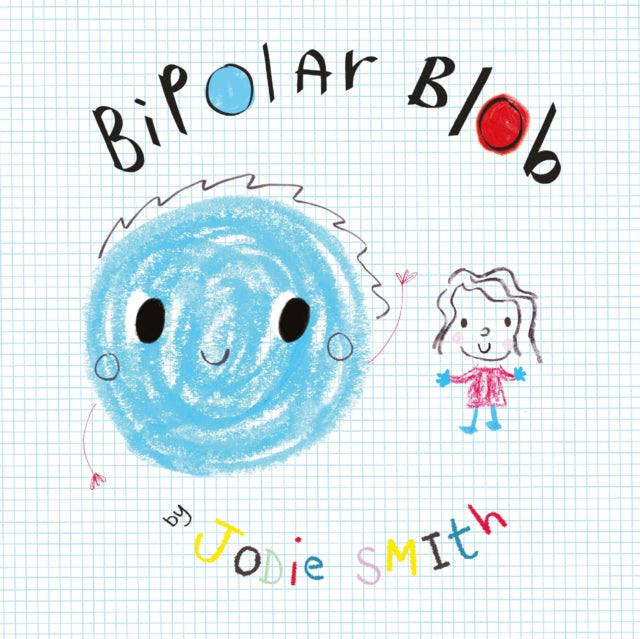 Book cover of: Bipolar Blob (Hardback Edition)