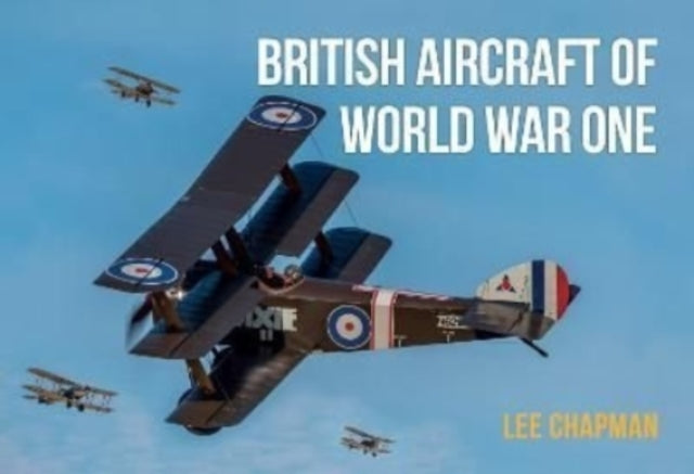 Book cover of: British Aircraft of World War One. By: Lee Chapman