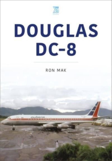 Book cover of: Douglas DC-8. By: Ron Mak