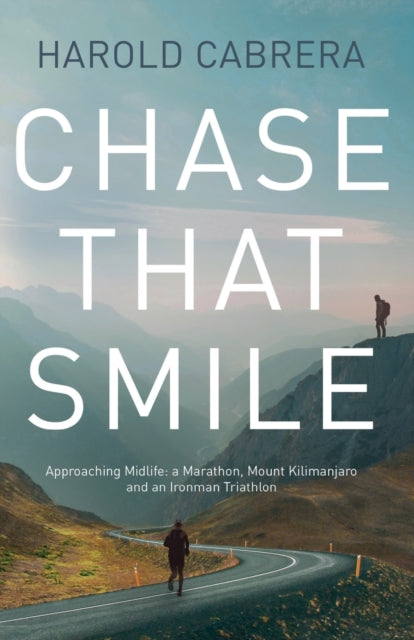 Book cover of: Chase That Smile. By: Harold Cabrera