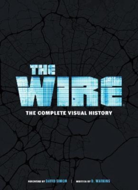 Book cover of: Wire: The Complete Visual History. By: Brandon Easton
