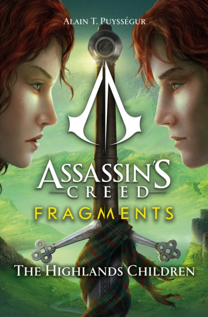 Book cover of: Assassin's Creed: Fragments - The Highlands Children. By: Alain T. Puysségur