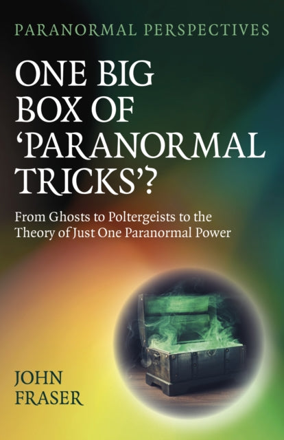 Book cover of: Paranormal Perspectives: One Big Box of 'Paranormal Tricks'?. By: John Fraser