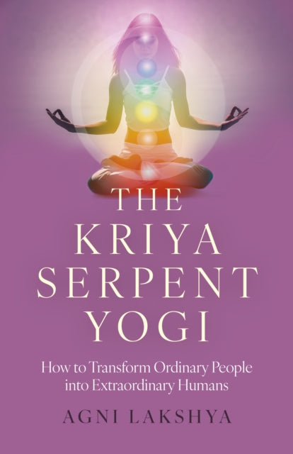 Book cover of: Kriya Serpent Yogi, The. By: Agni Lakshya
