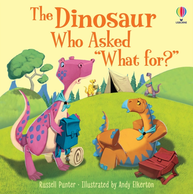 Book cover of: Dinosaur Who Asked 'What for?'. By: Russell Punter