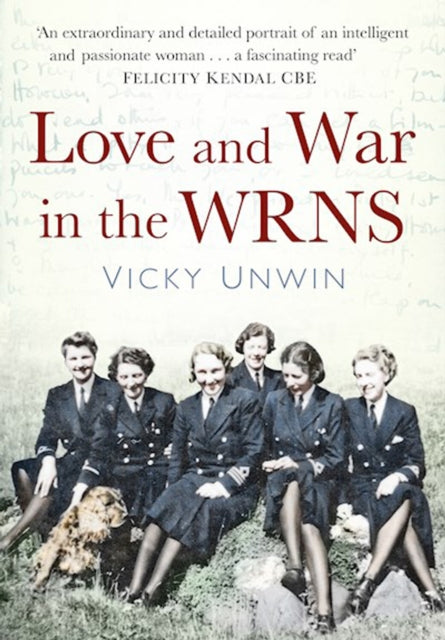 Book cover of: Love and War in the WRNS. By: Vicky Unwin