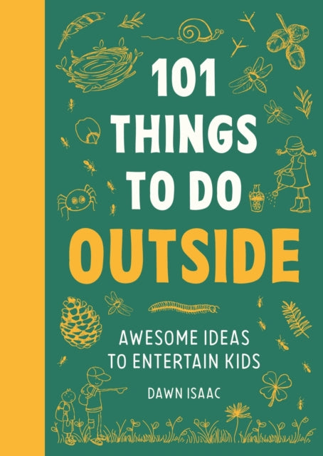 101 Things to do Outside, Awesome ideas to entertain kids 9781804192962 Dawn Isaac